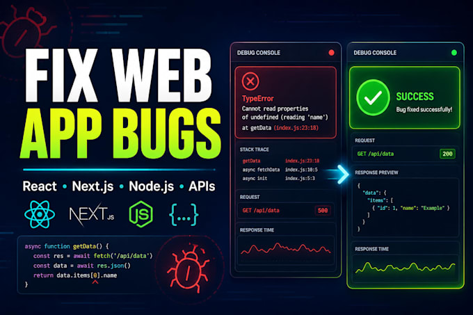fix react next js node js and API bugs