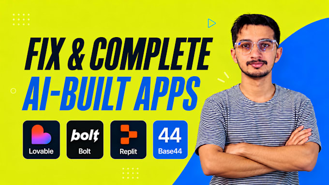 fix and complete lovable, bolt, replit or base44 apps
