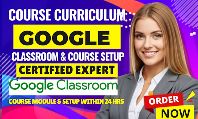 be google classroom manager and course curriculum classroom va course module