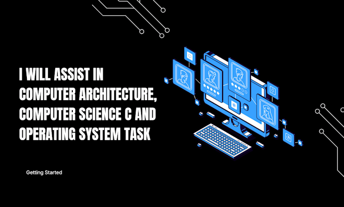 assist in computer architecture, computer science c and operating system task