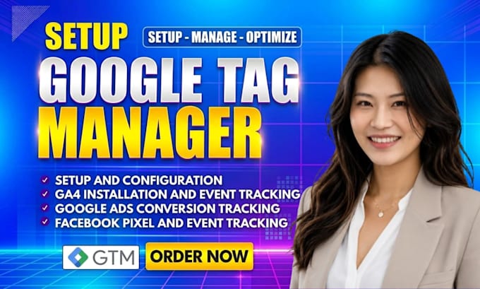 setup, optimize and manage your google tag manager, ga4  conversion tracking