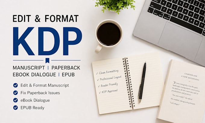 edit, format your KDP manuscript, fix paperback issues, ebook dialogue, and epub