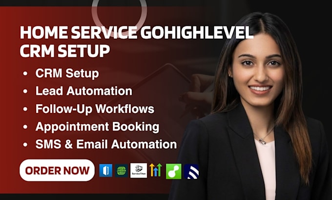 gohighlevel home service CRM setup, workflows, integrations and lead automation