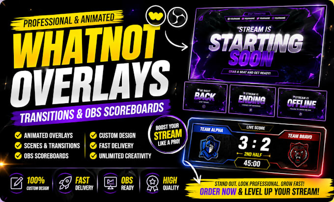 design animated whatnot overlays transitions and obs scoreboards