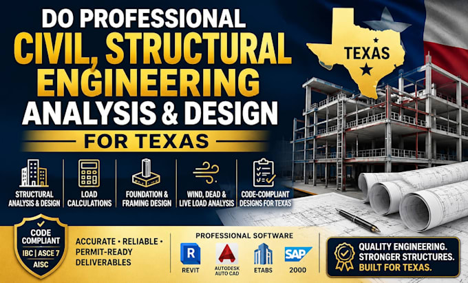 do professional civil, structural engineering analysis and design for texas