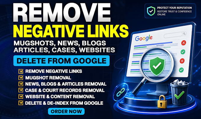 remove negative links, articles,mugshot cases, and negative google search result