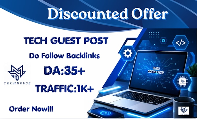 provide high quality technology guest posts and backlinks