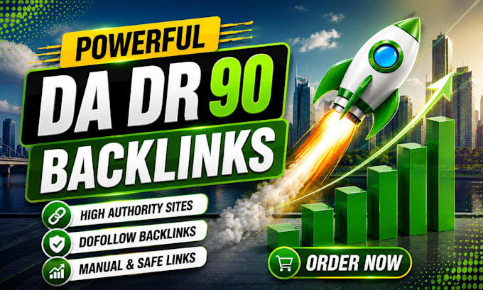 creat high authority da dr 90 backlinks for higher growth