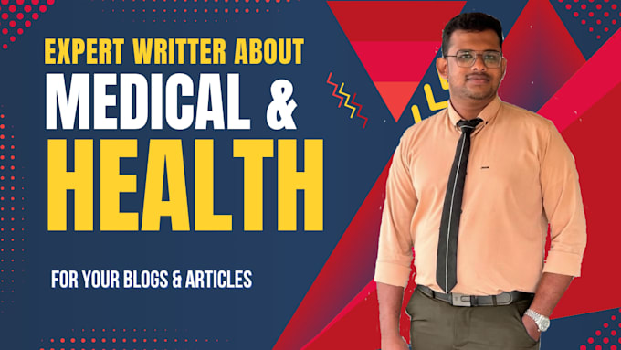 write medical articles health blogs and create presentation