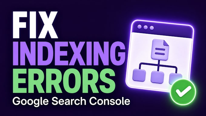 fix google search console indexing errors and technical SEO