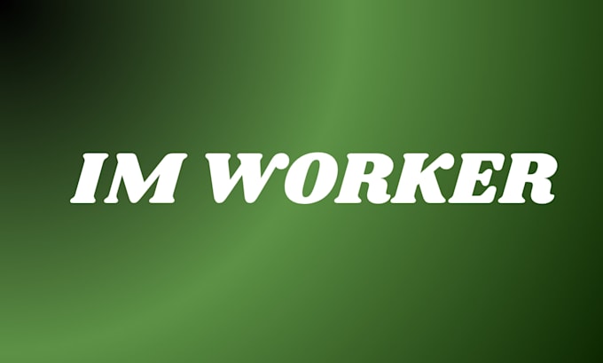 be your professional im worker