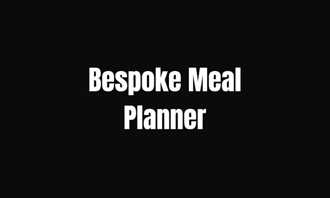 design a bespoke meal planner , kitchen meal plan, food menu design
