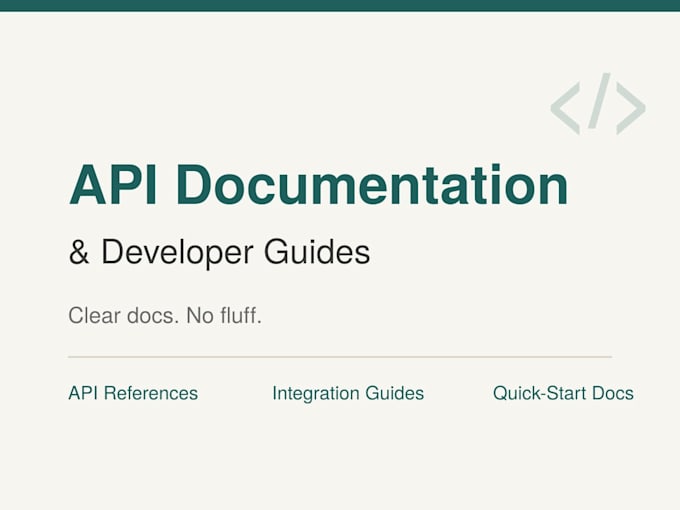 write clear API documentation and developer guides