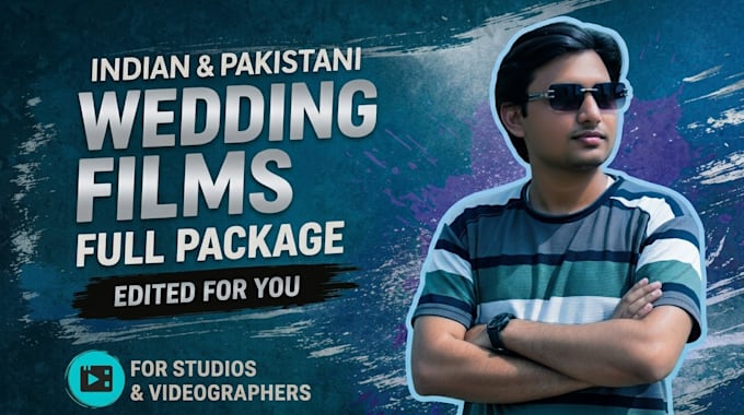 do cinematic indian and pakistani wedding video editing