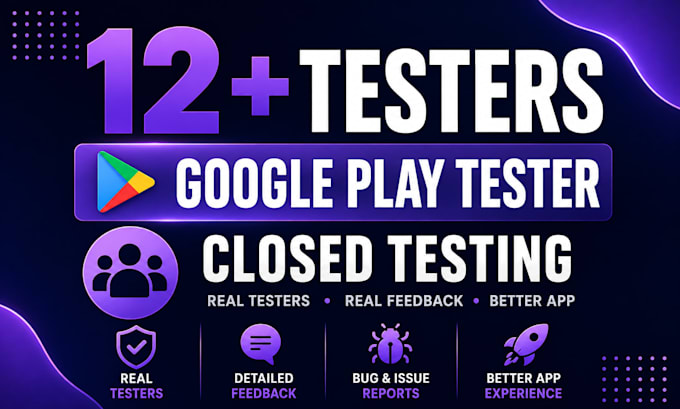 provide google play console close testing 12 app testers, 20 app tester