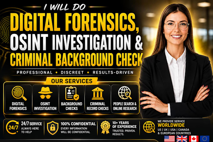 do digital forensics, osint investigation and criminal background check