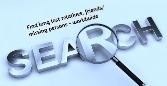 find lost relative,missing person,friend or someone met once