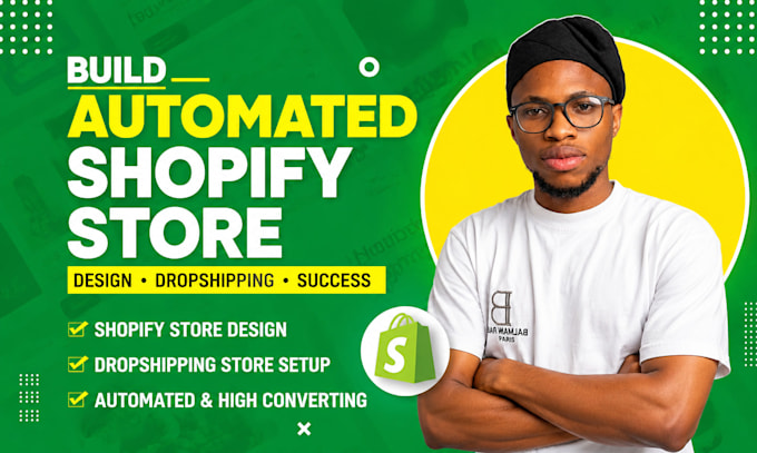 build automated shopify store, shopify store design, shopify dropshipping store