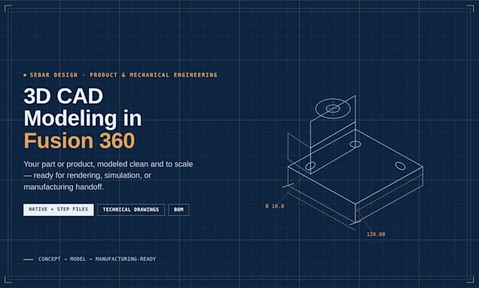 model your part or product in 3d cad using fusion 360