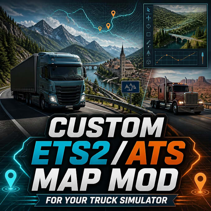 design a custom ets2 or ats map mod for your truck simulator