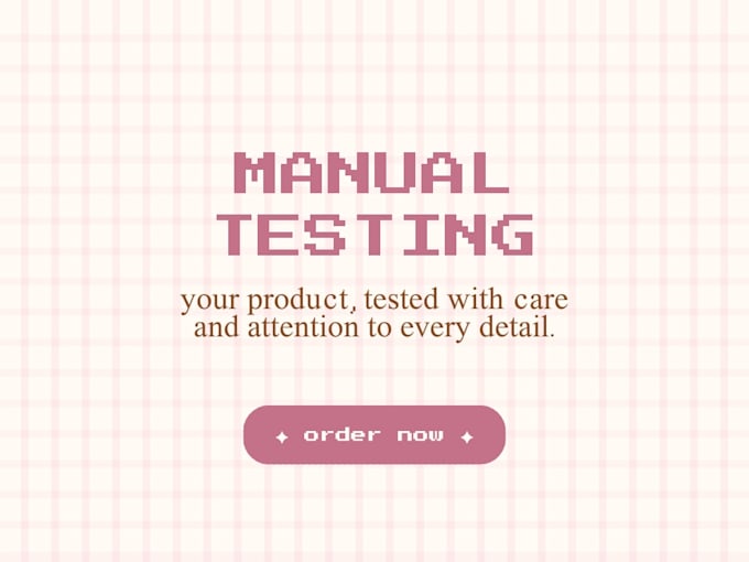 perform manual software testing for your website or app
