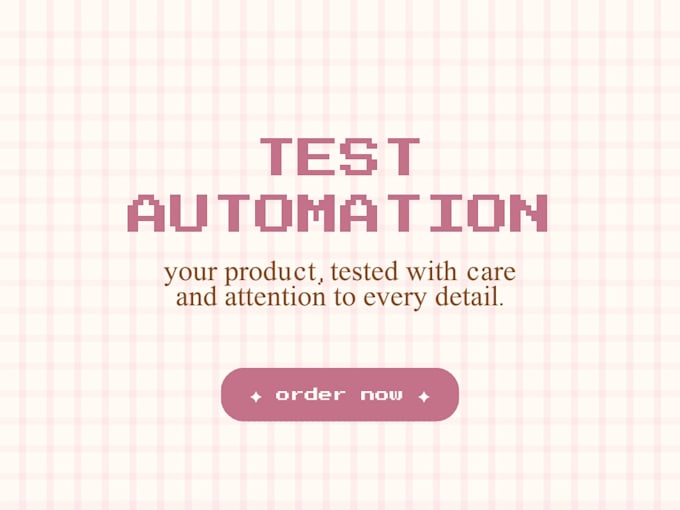 automate your web and API app testing