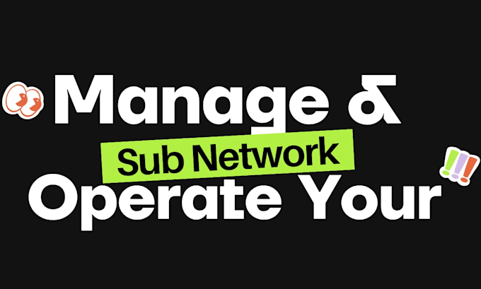 manage and operate your affiliate subnetwork