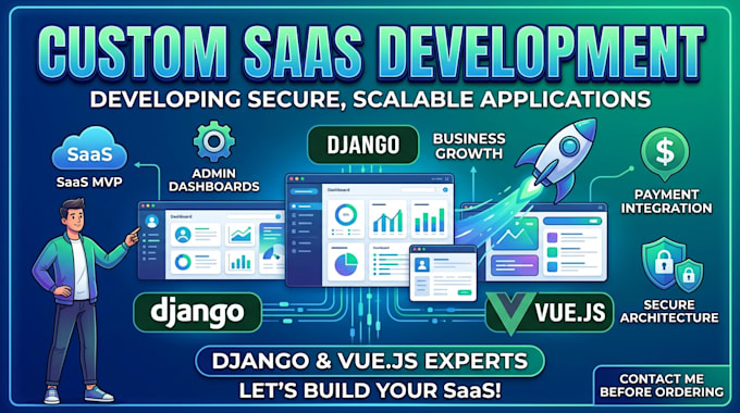 develop a custom saas web application using django and vue js