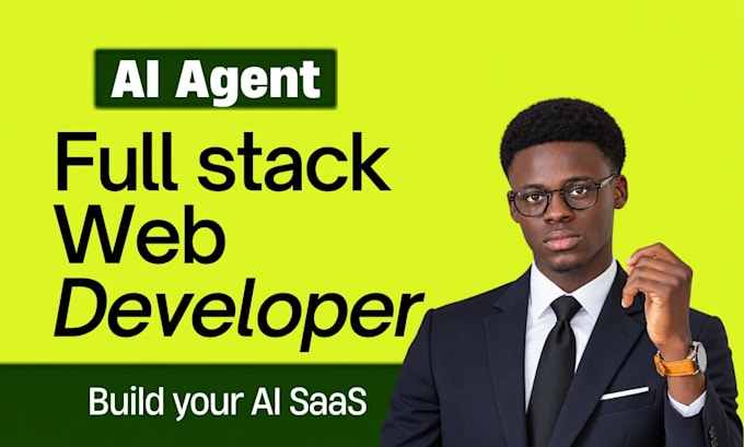 be your full stack ai web developer for saas, ai software, ai web app developer