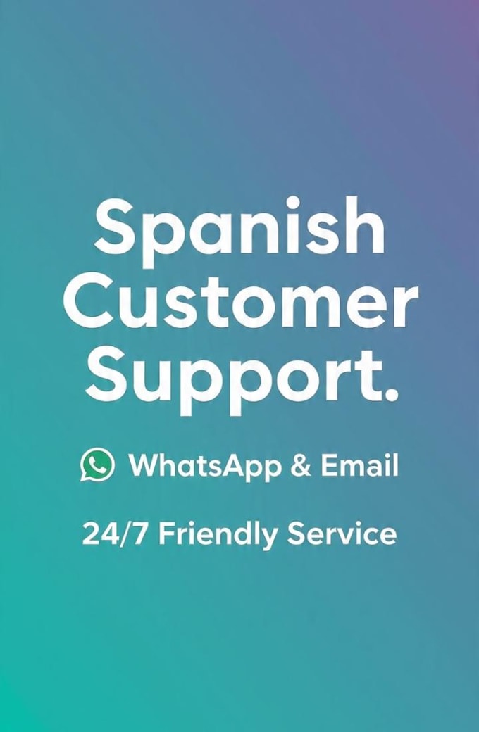 be your spanish customer support agent via whatsapp