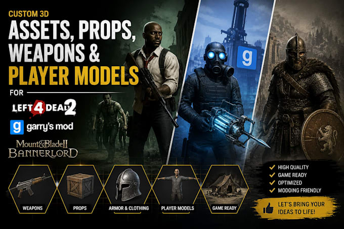 create custom 3d assets, props, weapons and player models for l4d2, gmod, ck3