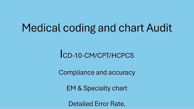 perform accurate icd 10 and cpt medical coding for your charts