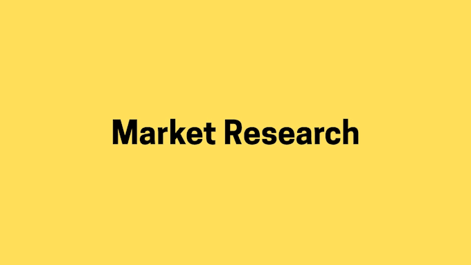 do custom market research, competitor analysis