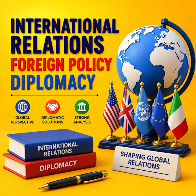 do international relations, foreign policy project, diplomacy assigned