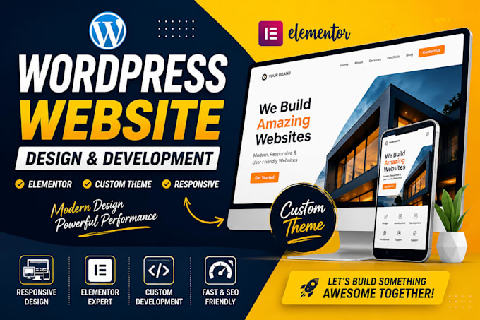 do wordpress website design and development, elementor, custom theme