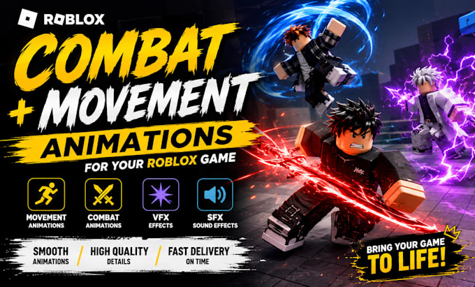 create combat and movement roblox animations for your game, sfx vfx