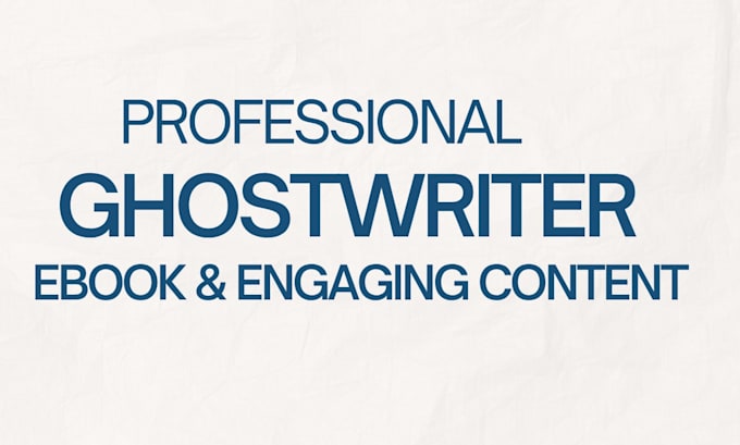 ghostwrite your book, ebook, or engaging content
