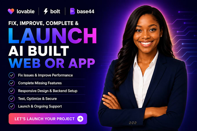 fix, improve, complete and launch ai built web or app, lovable, bolt, base44