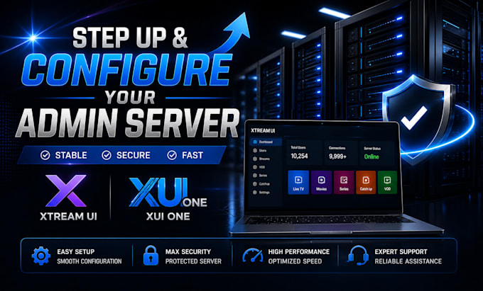 step up and configure your admin server, xtreamui and xuione