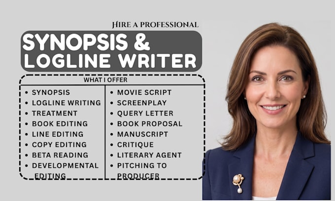write synopsis, logline and treatment for your  movie script, book or novel