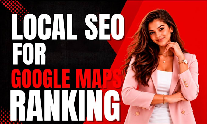 do real estate local SEO for google maps ranking