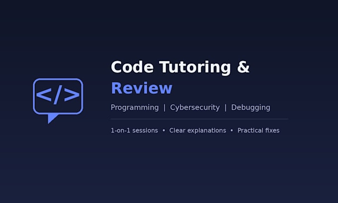 tutor and review your code in programming or cybersecurity