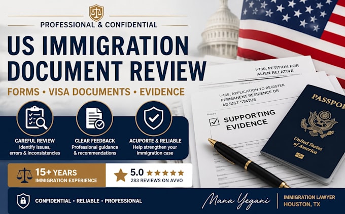 us review immigration forms, visa document, and supporting evidence