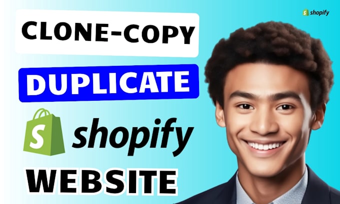 clone shopify copy clone shopify store shopify website clone duplicate website