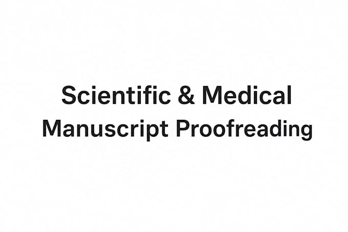 edit and proofread scientific and medical manuscripts