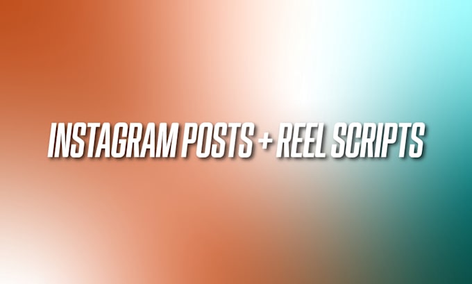 create instagram posts and reels scripts