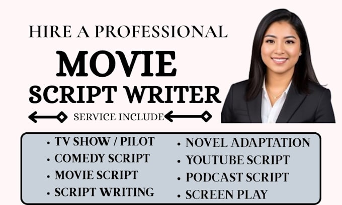 write screenplay, movie script, film script, screenwriting and TV pilot