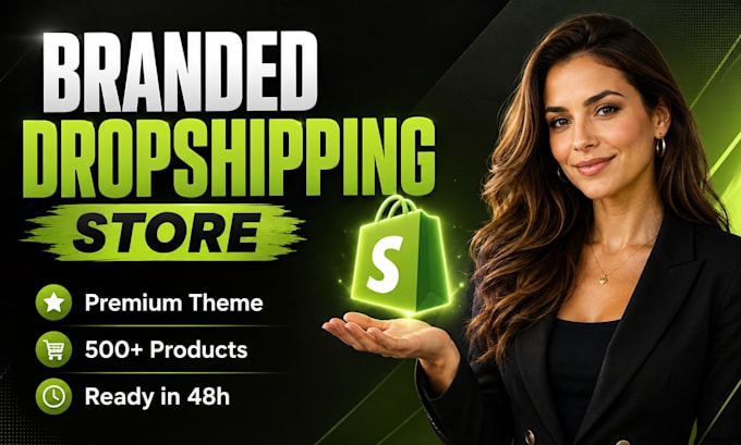 build a converting shopify branded dropshipping store