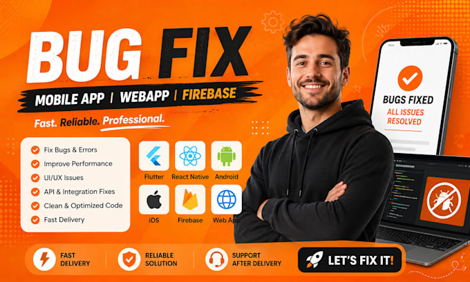 bug fix mobile app flutter react native android ios  app fix webapp firebase