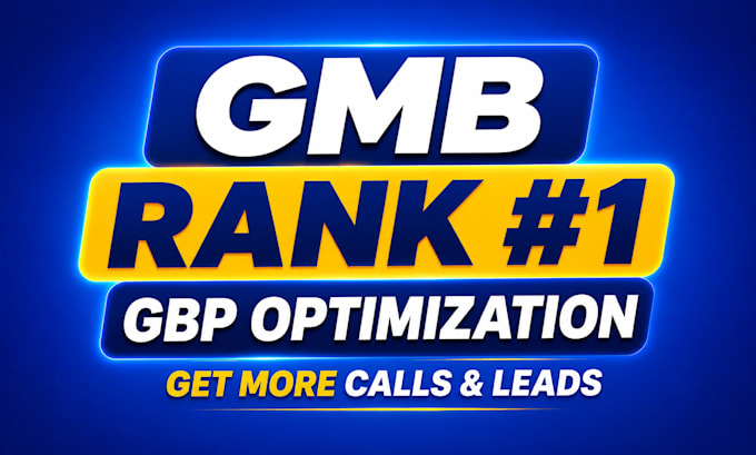 do google my business profile gmb setup and gbp optimization